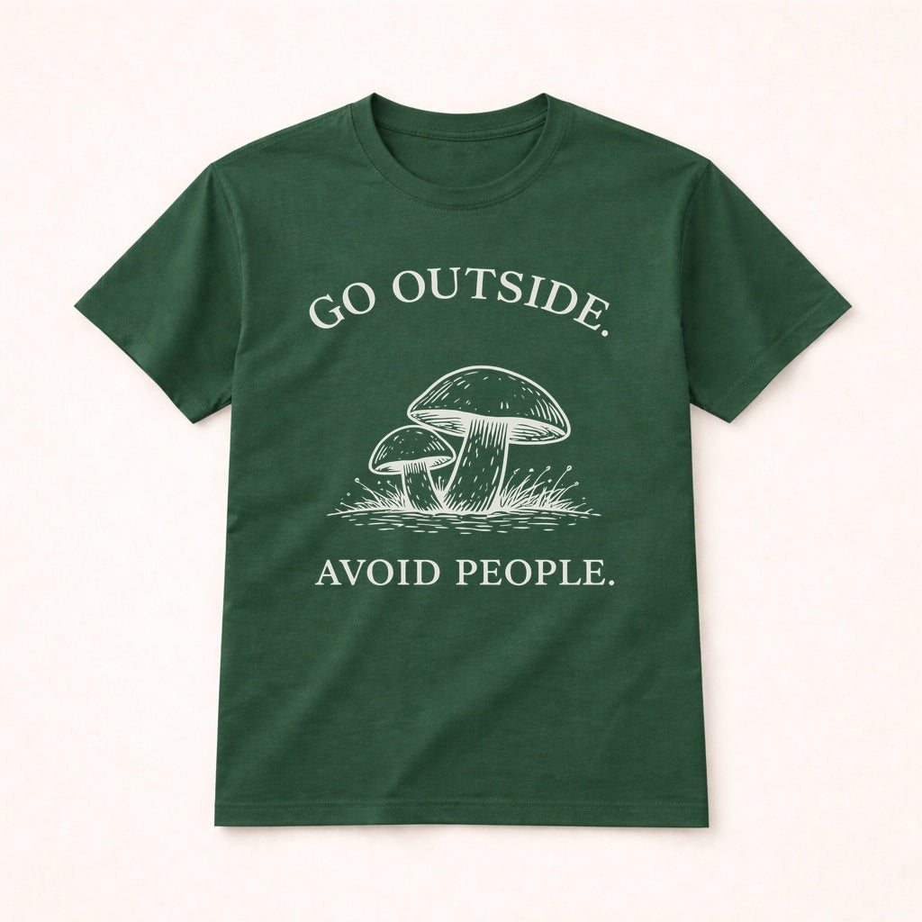 Go Outside Avoid People Shirt – Mushroom Nature Tee