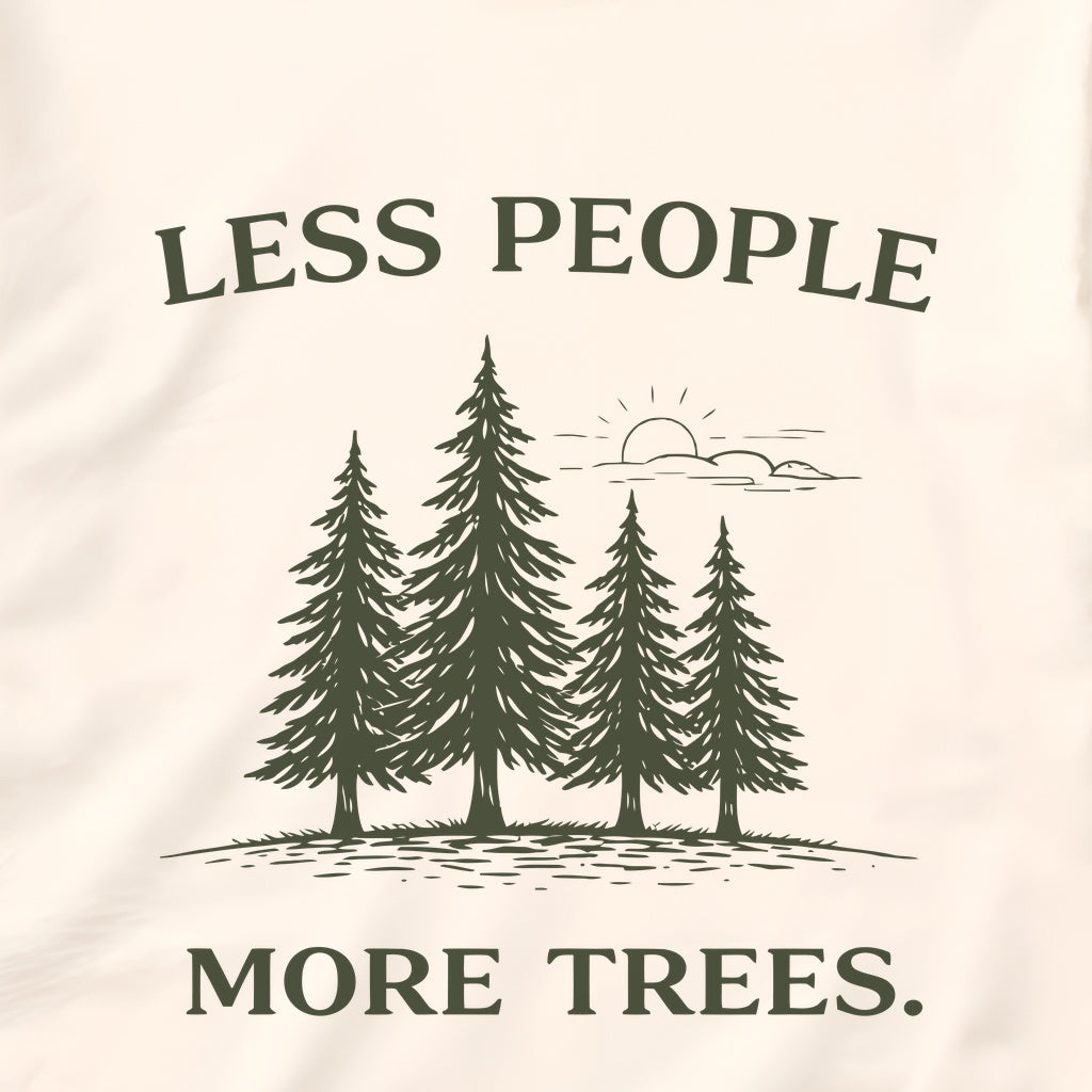 Less People More Trees Shirt – Introvert Nature Tee