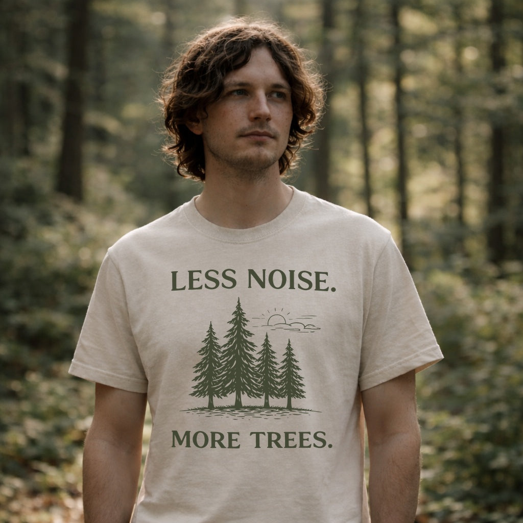 Less Noise More Trees Shirt – Nature Lover Tee