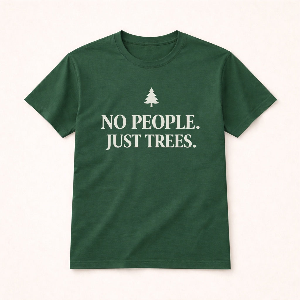 No People Just Trees T-Shirt – Introvert Forest Graphic Tee