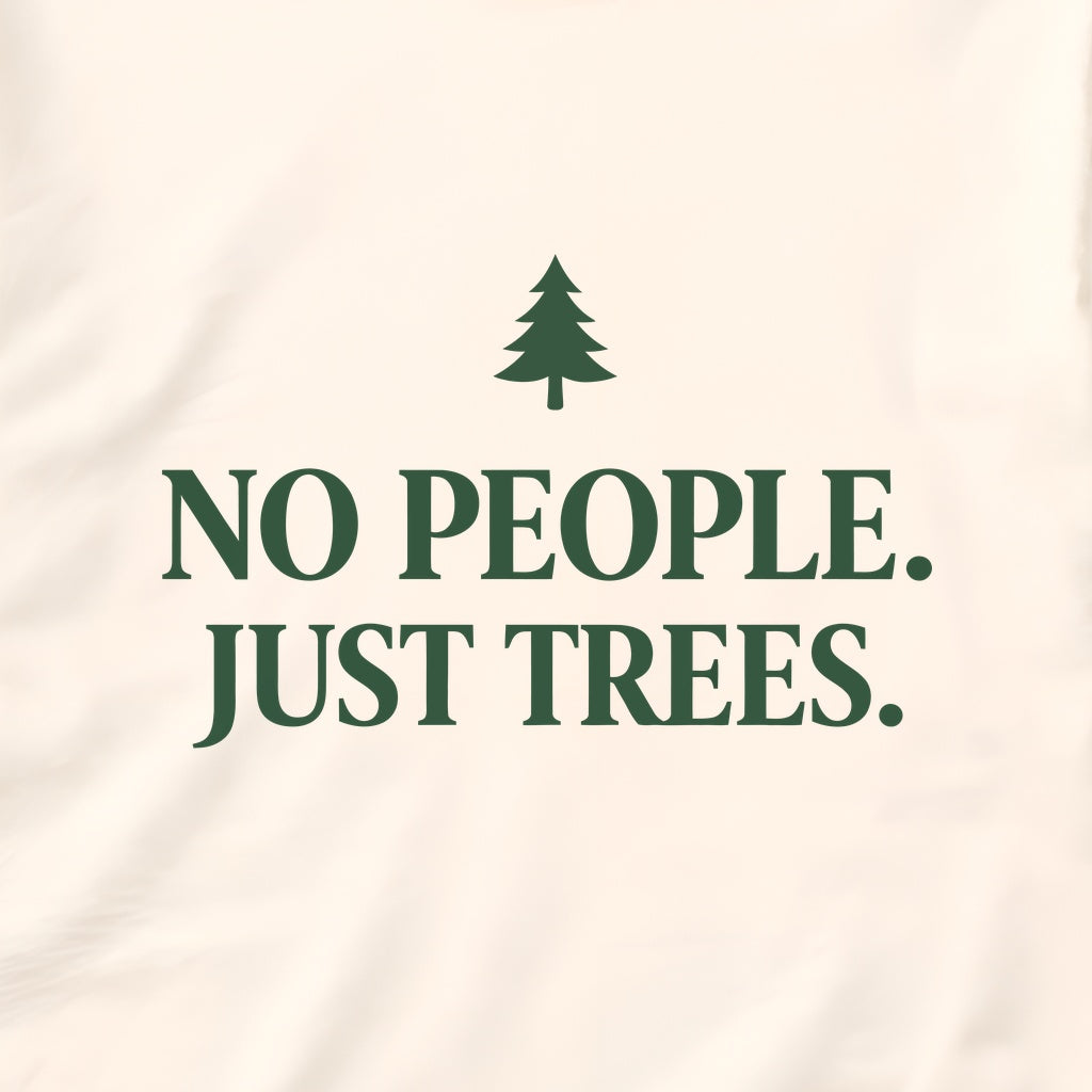 No People Just Trees T-Shirt – Introvert Forest Graphic Tee