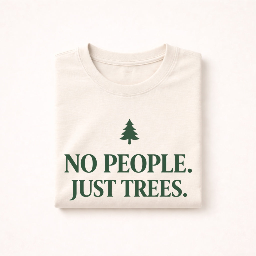 No People Just Trees T-Shirt – Introvert Forest Graphic Tee