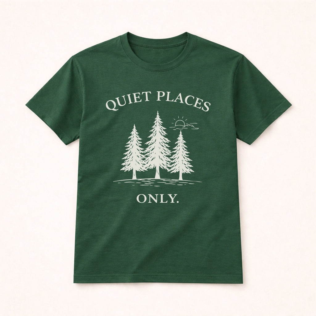 Quiet Places Only Shirt – Minimalist Forest Tee