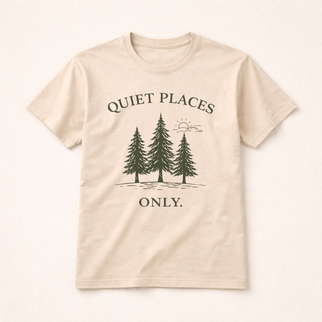 Quiet Places Only Shirt – Minimalist Forest Tee