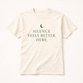 Silence Feels Better Here T-Shirt – Calm Minimalist Nature Tee