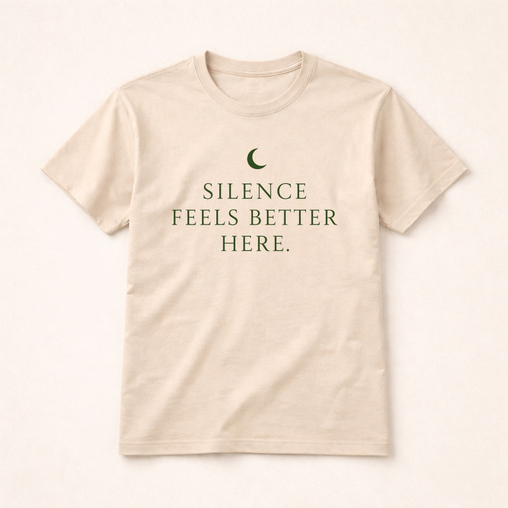 Silence Feels Better Here T-Shirt – Calm Minimalist Nature Tee