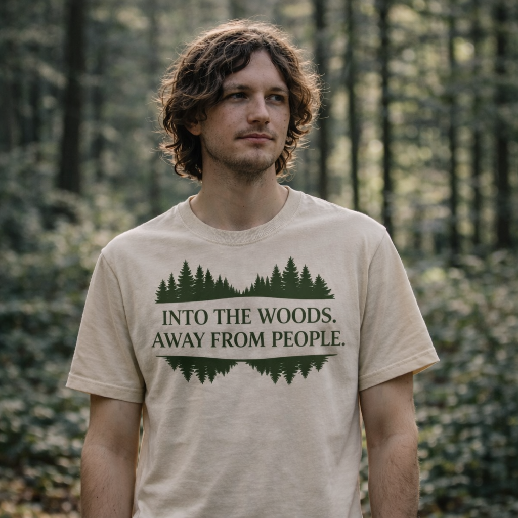 Into the Woods Away From People T-Shirt – Forest Escape Tee
