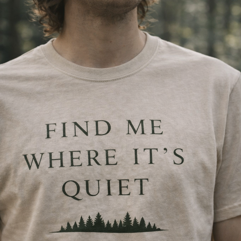 Find Me Where It’s Quiet T-Shirt – Minimalist Nature Introvert Tee